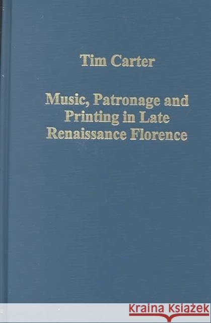 Music, Patronage and Printing in Late Renaissance Florence  9780860788171 Variorum - książka