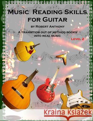 Music Reading Skills for Guitar Level 2 Robert Anthony 9781514365151 Createspace - książka