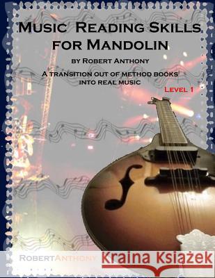 Music Reading Skills for Mandolin Level 1 Robert Anthony 9781517138622 Createspace - książka