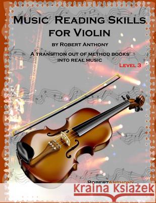 Music Reading Skills for Violin Level 3 Robert Anthony 9781517204860 Createspace - książka