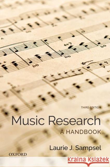 Music Research: A Handbook Laurie (Professor and Faculty Director, Professor and Faculty Director, University of Colorado at Boulder) Sampsel 9780190644505 Oxford University Press, USA - książka