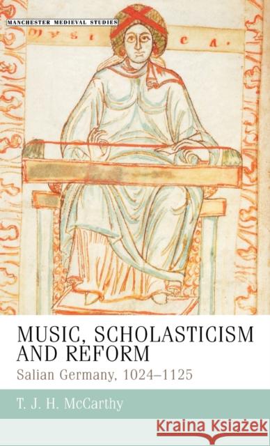 Music, Scholasticism and Reform: Salian Germany 1024-1125 Rigby, S. H. 9780719078897 Manchester University Press - książka