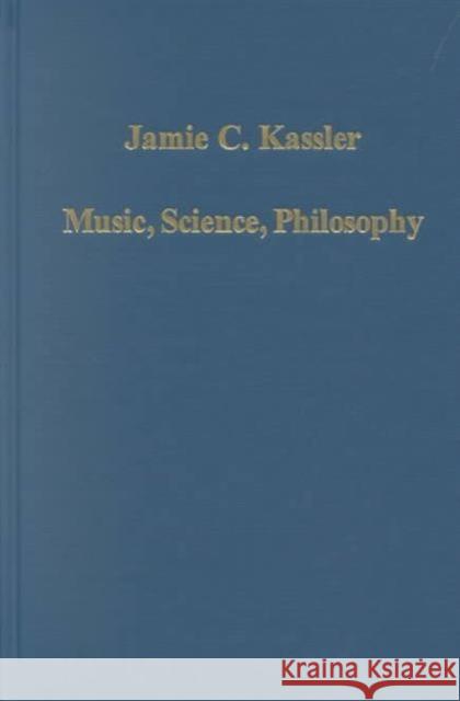 Music, Science, Philosophy: Models in the Universe of Thought Kassler, Jamie C. 9780860788621 Variorum - książka