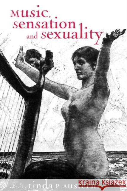 Music, Sensation, and Sensuality Linda Phyllis Austern Martha Feldman 9780815334217 Routledge - książka