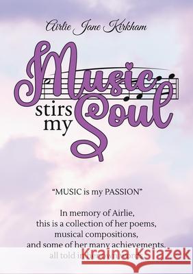 Music Stirs My Soul Airlie Kirham Pamela Kirkham 9781763831001 Immortalise - książka