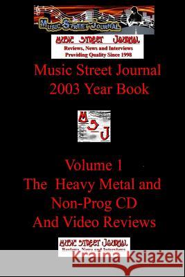 Music Street Journal: 2003 Year Book: Volume 2 - The Heavy Metal and Non Prog CD and Video Reviews Gary Hill 9781365736452 Lulu.com - książka