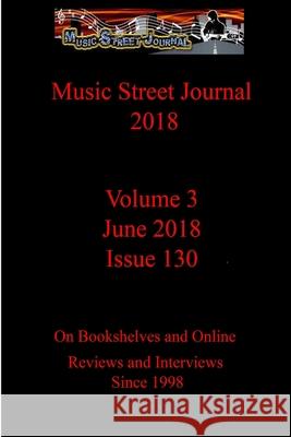 Music Street Journal 2018: Volume 3 - June 2018 - Issue 130 Gary Hill 9781387769889 Lulu.com - książka