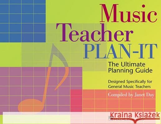 Music Teacher Plan-It: Ultimate Planning Guide for General Music Teachers Janet Day 9781423415671 Hal Leonard Publishing Corporation - książka