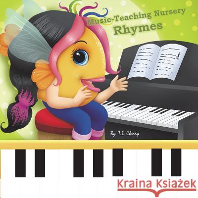 Music-Teaching Nursery Rhymes: Land of Sozo T. S. Cherry 9780988771062 Pop Academy of Music - książka