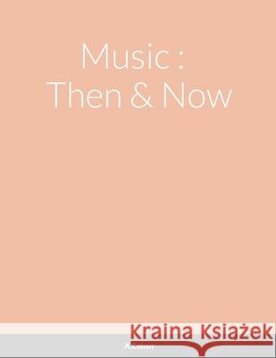 Music: Then and Now A Caban 9781794708259 Lulu.com - książka