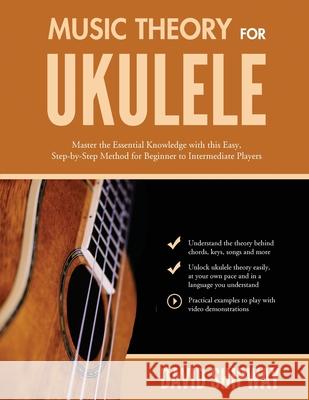 Music Theory for Ukulele: Master the Essential Knowledge with this Easy, Step-by-Step Method for Beginner to Intermediate Players James Shipway David Shipway 9781914453502 Headstock Books - książka