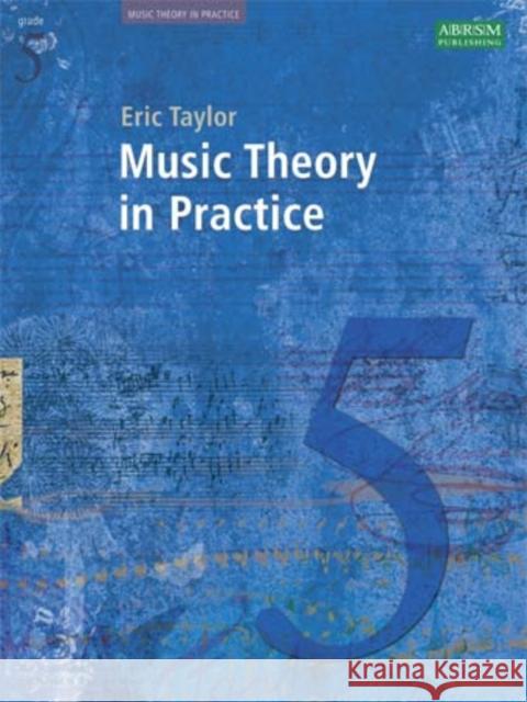 Music Theory in Practice, Grade 5 Eric Taylor 9781860969461 Associated Board of the Royal Schools of Musi - książka