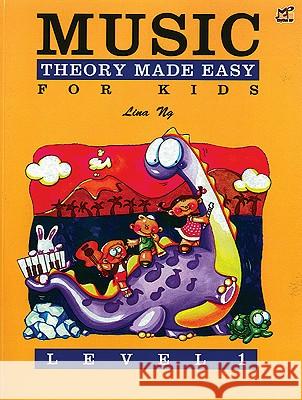 Music Theory Made Easy for Kids, Level 1 Alfred Publishing                        Lina Ng 9789679856033 Alfred Publishing Co., Inc. - książka
