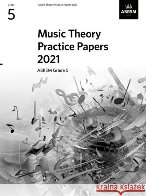 Music Theory Practice Papers 2021, ABRSM Grade 5 ABRSM 9781786014825 Associated Board of the Royal Schools of Musi - książka