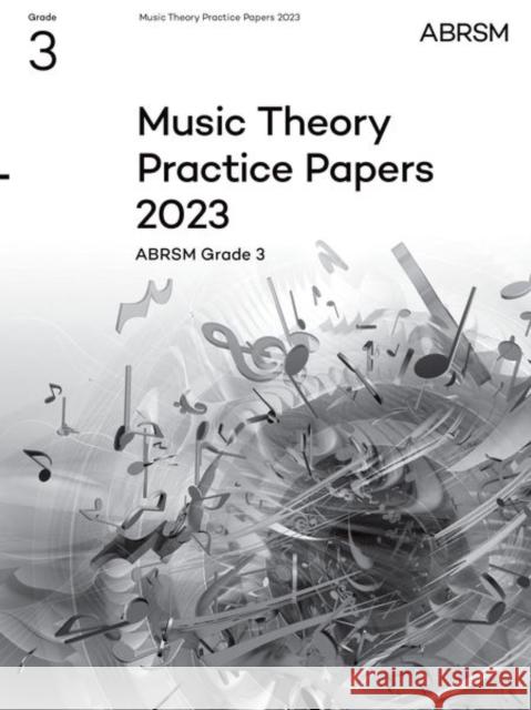 Music Theory Practice Papers 2023, ABRSM Grade 3 ABRSM 9781786015976 Associated Board of the Royal Schools of Musi - książka