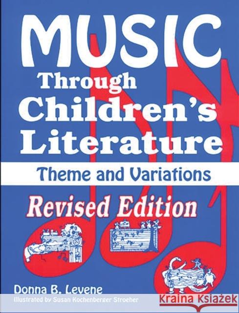 Music Through Children's Literature Levene, Donna B. 9781563080210 Teacher Ideas Press - książka