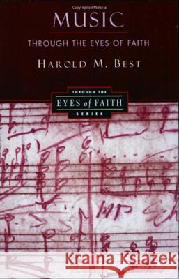 Music Through the Eyes of Faith Harold Best 9780060608620 HarperOne - książka