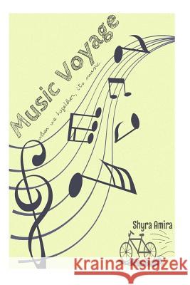 Music Voyage: When we together, there's music.. Amira, Shyra 9781505876659 Createspace - książka