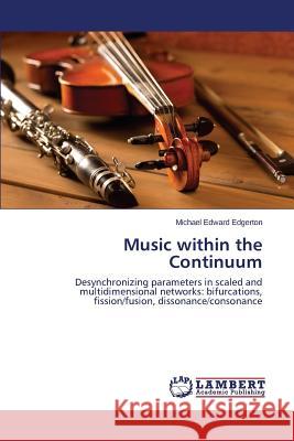 Music within the Continuum Edgerton Michael Edward 9783659779145 LAP Lambert Academic Publishing - książka