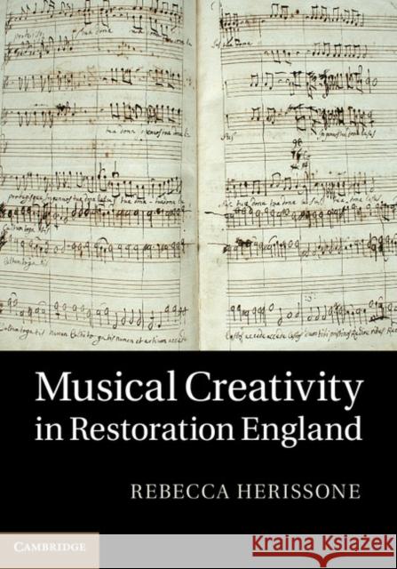 Musical Creativity in Restoration England Rebecca Herissone 9781107014343  - książka