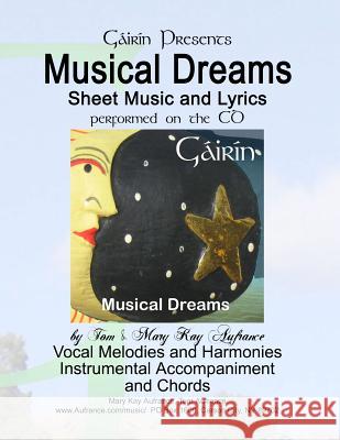 Musical Dreams: Sheet Music and Lyrics: From the Audio CD of the Same Name Mary Kay Aufrance Tom Aufrance 9781492856818 Createspace - książka