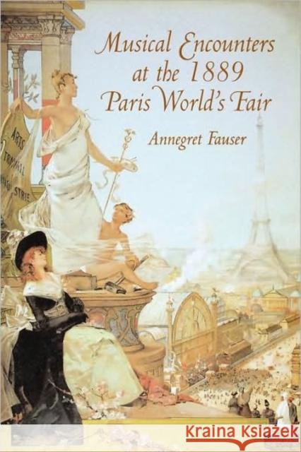 Musical Encounters at the 1889 Paris World's Fair Fauser, Annegret 9781580461856 University of Rochester Press - książka