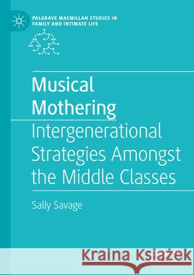 Musical Mothering Savage, Sally 9783031651595 Springer International Publishing - książka