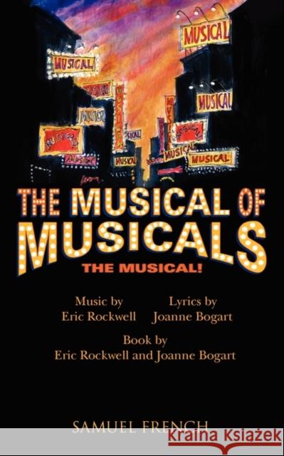 Musical of Musicals the Musical! Eric Rockwell Joanne Bogart 9780573633126 Samuel French Trade - książka