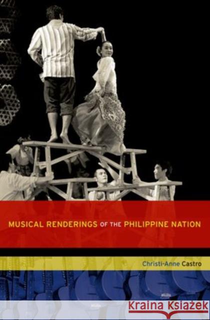 Musical Renderings of the Philippine Nation Christi-Anne Castro 9780199746408 Oxford University Press, USA - książka