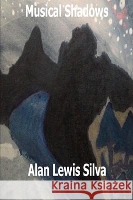 Musical Shadows Alan Lewis Silva 9781794802537 Lulu.com - książka