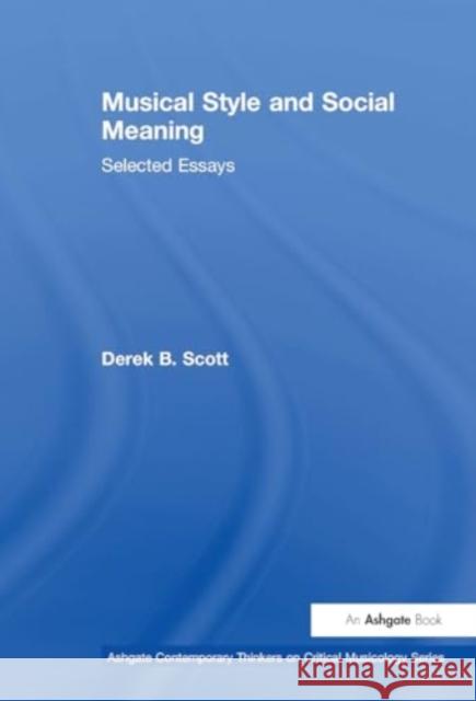 Musical Style and Social Meaning: Selected Essays Derekb Scott 9781032920917 Routledge - książka