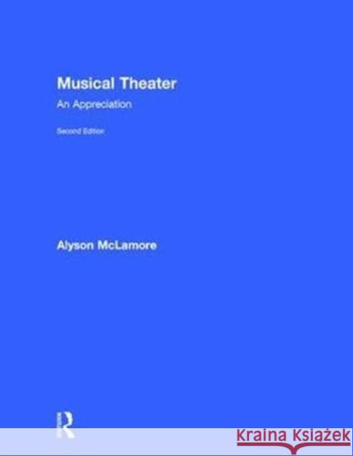 Musical Theater: An Appreciation Alyson McLamore 9781138678644 Routledge - książka