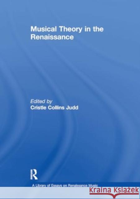 Musical Theory in the Renaissance Cristle Collins Judd 9781032918020 Routledge - książka