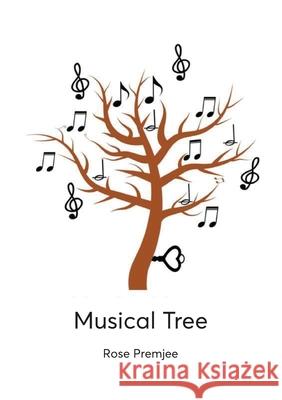 Musical Tree: Book 1 Premjee, Rose 9781925949148 Chalkie Rose - książka