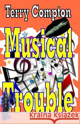 Musical Troubles Terry Compton 9781539426769 Createspace Independent Publishing Platform - książka