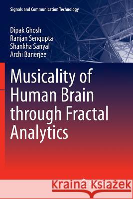 Musicality of Human Brain Through Fractal Analytics Ghosh, Dipak 9789811348945 Springer - książka