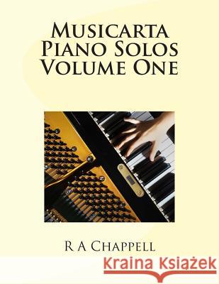 Musicarta Piano Solos Volume One R. a. Chappell 9781492941965 Createspace - książka