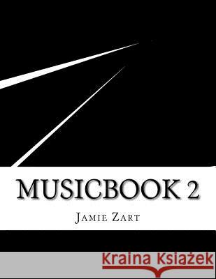 Musicbook 2 Jamie Zart 9781523291038 Createspace Independent Publishing Platform - książka