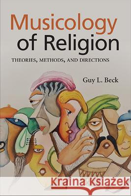 Musicology of Religion: Theories, Methods, and Directions Guy L. Beck 9781438493114 State University of New York Press - książka