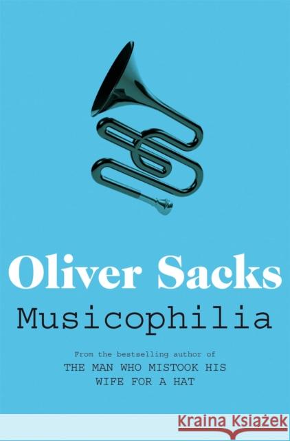 Musicophilia: Tales of Music and the Brain Oliver Sacks 9780330523592 Pan Macmillan - książka