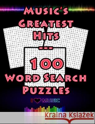 Music's Greatest Hits - 100 Word Search Puzzles: 100 Music Themed Word Search Puzzles For Music Lovers, Large 8.5 x 11 Puzzle Book On Target Puzzles 9781072333975 Independently Published - książka