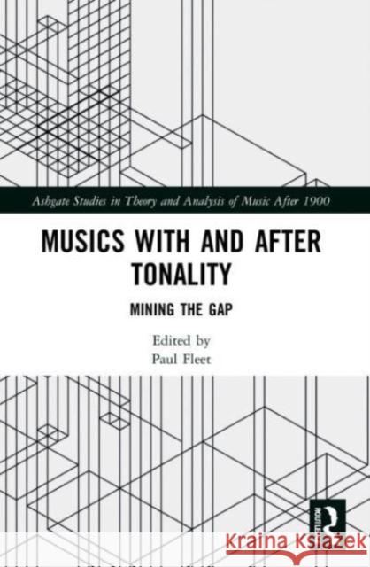 Musics with and after Tonality  9781032182865 Taylor & Francis Ltd - książka