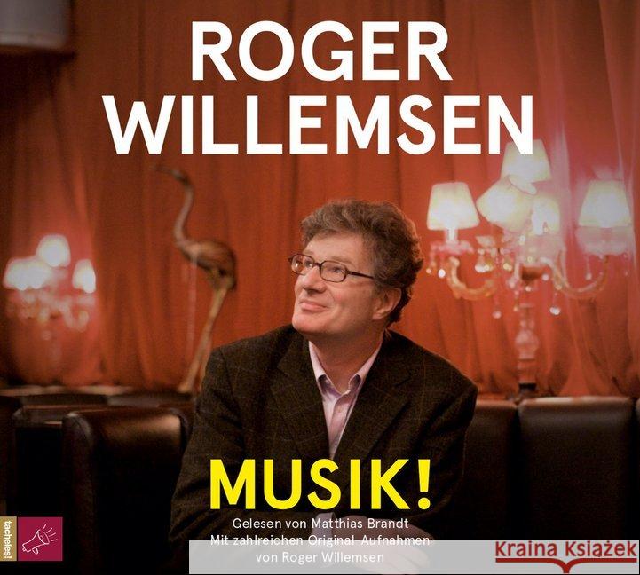 Musik!, 2 Audio-CDs : Mit zahlreichen Originalaufnahmen von Roger Willemsen Willemsen, Roger 9783864845147 tacheles! - książka
