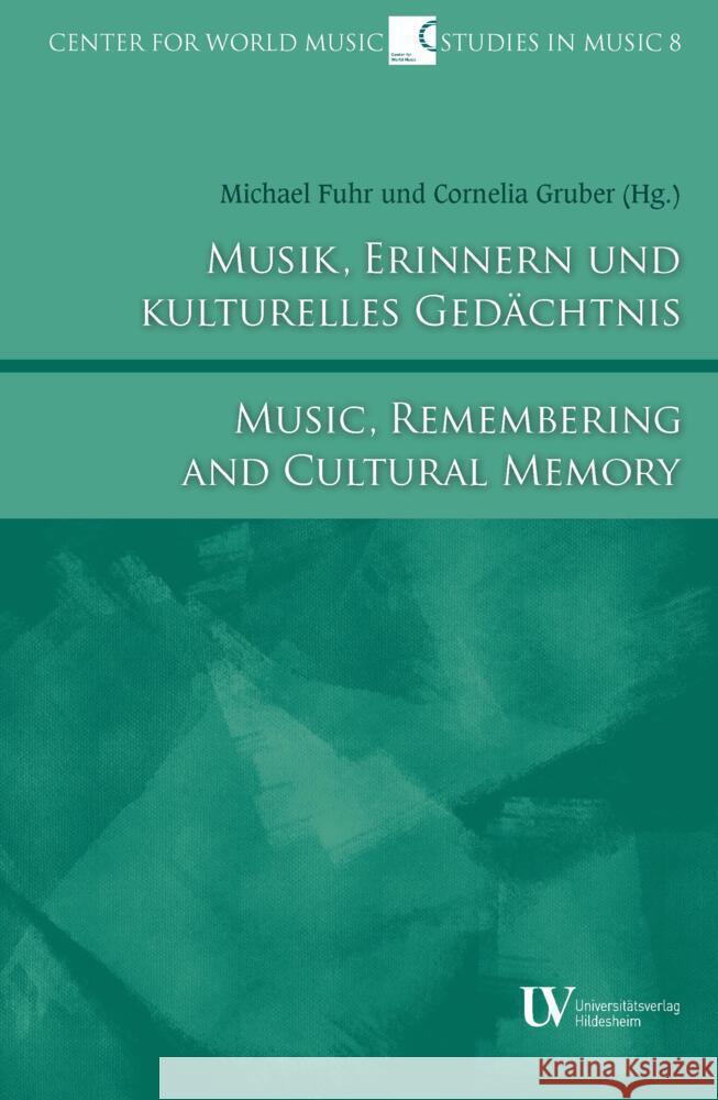 Musik, Erinnern und kulturelles Gedächtnis Gruber, Cornelia 9783964240989 Stiftung Universität Hildesheim - książka