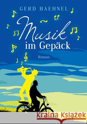 Musik im Gep?ck Gerd Haehnel 9783910971288 Hummelshain Verlag - książka