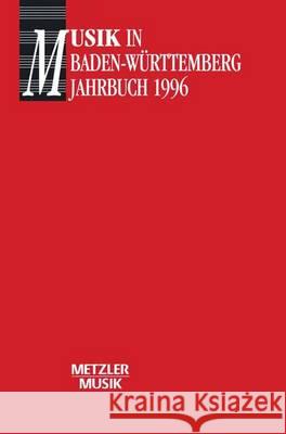 Musik in Baden Würtemberg, Band 1: Jahrbuch 1996 Helmut Völkl, Georg Günther 9783476015013 Springer-Verlag Berlin and Heidelberg GmbH &  - książka