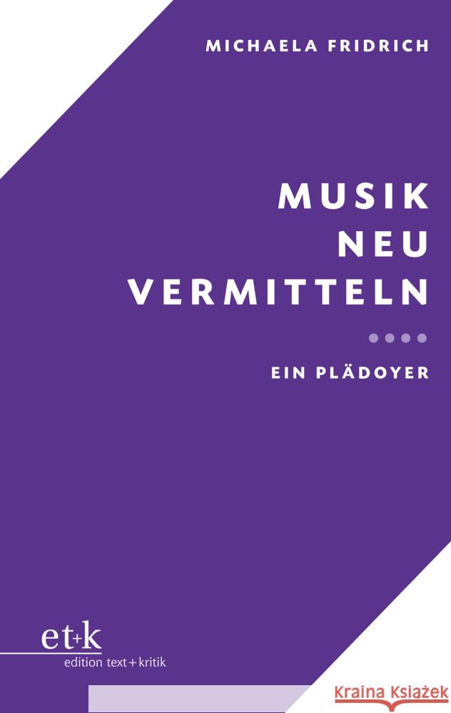 Musik neu vermitteln Fridrich, Michaela 9783967077063 Edition Text und Kritik - książka