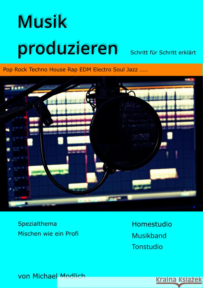 Musik produzieren Modlich, Michael 9783969532188 Future Mind Musik Verlag - książka