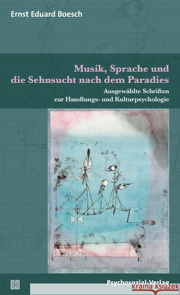 Musik, Sprache und die Sehnsucht nach dem Paradies Boesch, Ernst Eduard 9783837930597 Psychosozial-Verlag - książka