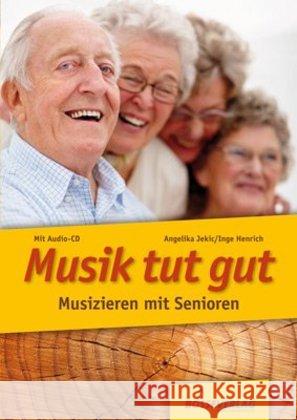 Musik tut gut, m. Audio-CD : Musizieren mit Senioren Jekic, Angelika; Henrich, Inge 9783764926465 Bosse - książka